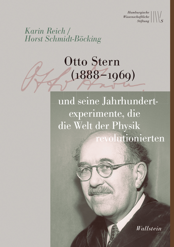 Buchcover: Otto Stern (1888-1969) und seine Jahrhundertexperimente, die die Welt der Physik revolutionierten