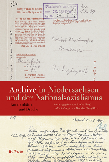 Buchcover: Archive in Niedersachsen und der Nationalsozialismus
