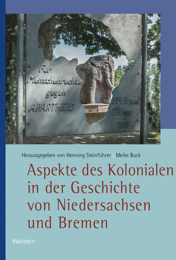 Buchcover: Aspekte des Kolonialen in der Geschichte von Niedersachsen und Bremen