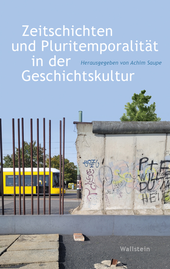 Buchcover: Zeitschichten und Pluritemporalität in der Geschichtskultur