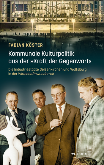 Buchcover: Kommunale Kulturpolitik aus der »Kraft der Gegenwart«