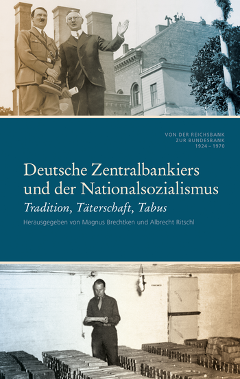 Buchcover: Deutsche Zentralbankiers und der Nationalsozialismus