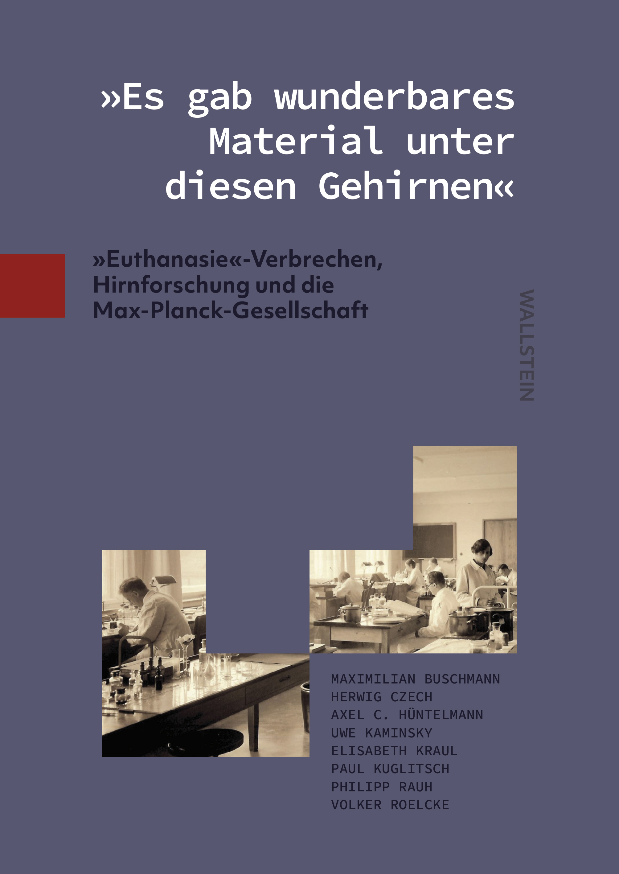 Buchcover: »Es gab wunderbares Material unter diesen Gehirnen«