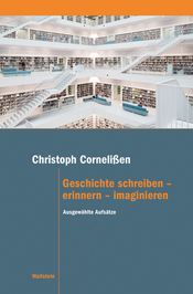 Buchcover: Geschichte schreiben – erinnern – imaginieren