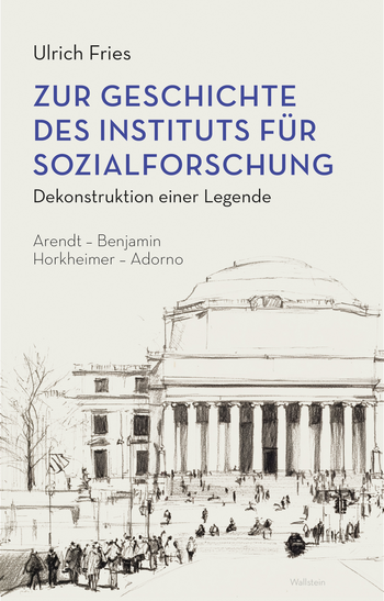 Buchcover: Zur Geschichte des Instituts für Sozialforschung