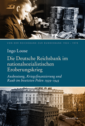 Buchcover: Die Reichsbank im nationalsozialistischen Eroberungskrieg