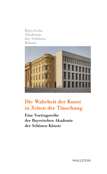 Buchcover: Die Wahrheit der Kunst in Zeiten der Täuschung