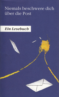 Niemals beschwere dich über die Post Cover Niemals beschwere dich über die Post