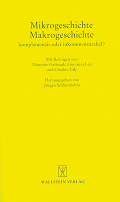 Buchcover: Mikrogeschichte - Makrogeschichte. Komplementär oder inkommensurabel?