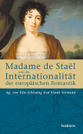 Madame de Staël und die Internationalität der europäischen Romantik