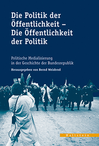 Die Politik der Öffentlichkeit - Die Öffentlichkeit der Politik