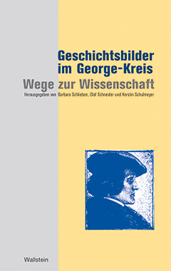 Buchcover: Geschichtsbilder im George-Kreis: Wege zur Wissenschaft