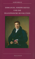 Emmanuel Joseph Sieyes und die Französische Revolution