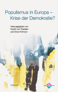 Populismus in Europa - Krise der Demokratie?