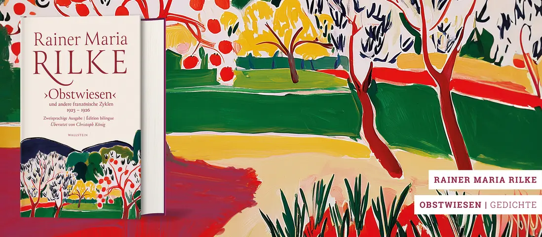 Slider zum Buch "Obstwiesen und andere französische Zyklen" von Rainer Maria Rilke, herausgegeben von Christoph König
